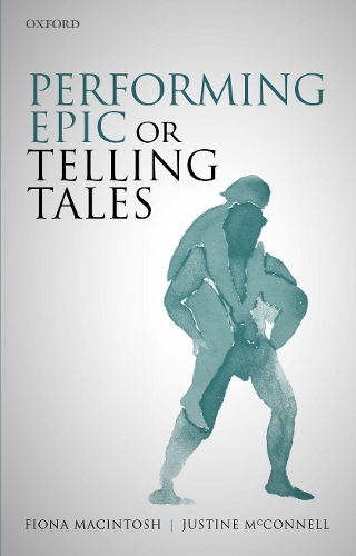 Паперова книга «Performing Epic or Telling Tales», авторів Фіона М. Макінтош, Джастін Макконнелл - фото №1