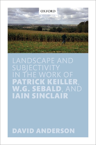[object Object] «Landscape and Subjectivity in the Work of Patrick Keiller, W.G. Sebald, and Iain Sinclair», автор Дэвид Андерсон - фото №1