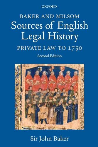 Бумажная книга «Baker and Milsom Sources of English Legal History: Private Law to 1750», автор Джон Бейкер - фото №1