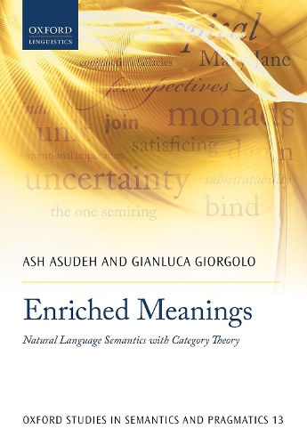 [object Object] «Enriched Meanings: Natural Language Semantics with Category Theory», авторів Аш Асуде, Джанлука Джорджоло - фото №1