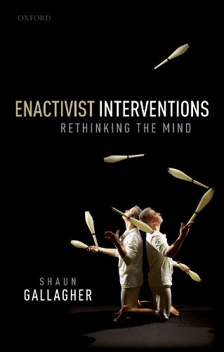 Бумажная книга «Enactivist Interventions: Rethinking the Mind», автор Шон Галлахер - фото №1