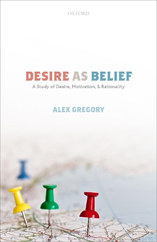 Паперова книга «Desire as Belief: A Study of Desire, Motivation, and Rationality», автор Алекс Грегорі - фото №1