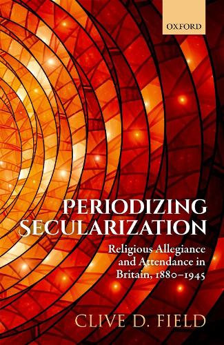Бумажная книга «Periodizing Secularization: Religious Allegiance and Attendance in Britain, 1880-1945», автор Клайв Д. Филд - фото №1