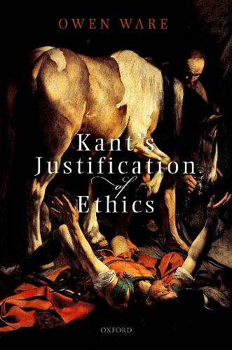 Паперова книга «Kant's Justification of Ethics», автор Оуен Уейр - фото №1