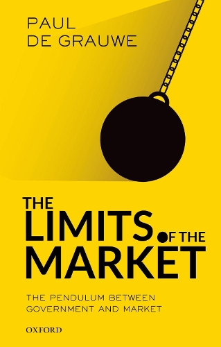 Паперова книга «The Limits of the Market: The Pendulum Between Government and Market», автор Пол де Грауве - фото №1