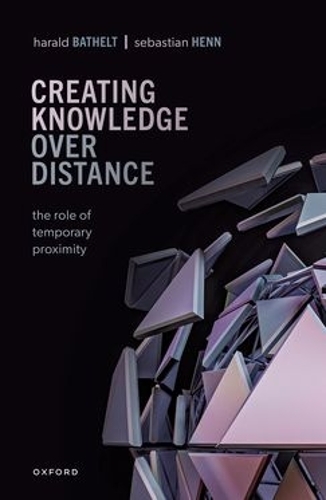 Бумажная книга «Creating Knowledge over Distance: The Role of Temporary Proximity», автор Харальд Батхельт - фото №1