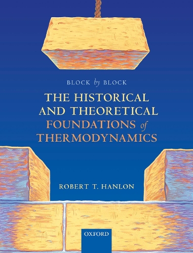 Бумажная книга «Block by Block: The Historical and Theoretical Foundations of Thermodynamics», автор Роберт Т. Хэнлон - фото №1