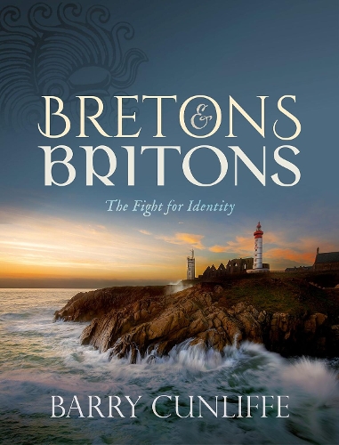 Бумажная книга «Bretons and Britons: The Fight for Identity», автор Барри Канлифф - фото №1