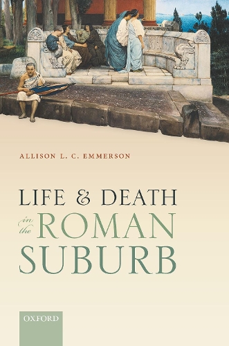 Бумажная книга «Life and Death in the Roman Suburb», автор Эллисон Л. К. Эммерсон - фото №1