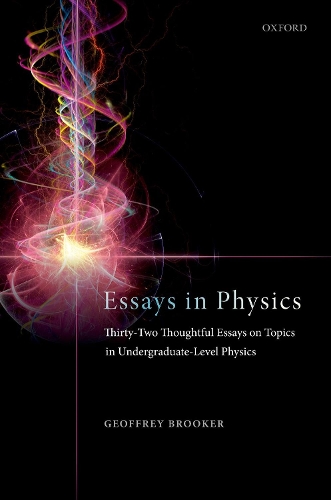 Паперова книга «Essays in Physics: Thirty-two thoughtful essays on topics in undergraduate-level physics», автор Джеффрі Брукер - фото №1