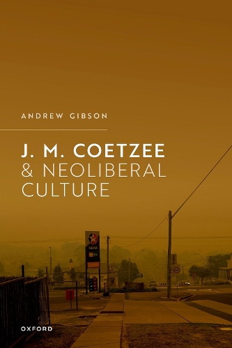 Бумажная книга «J.M. Coetzee and Neoliberal Culture», автор Эндрю Гибсон - фото №1