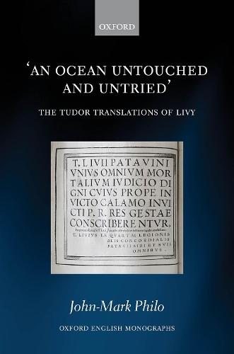 Бумажная книга «An Ocean Untouched and Untried: The Tudor Translations of Livy», автор Джон-Марк Фило - фото №1