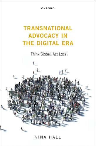 Бумажная книга «Transnational Advocacy in the Digital Era: Think Global, Act Local», автор Нина Холл - фото №1