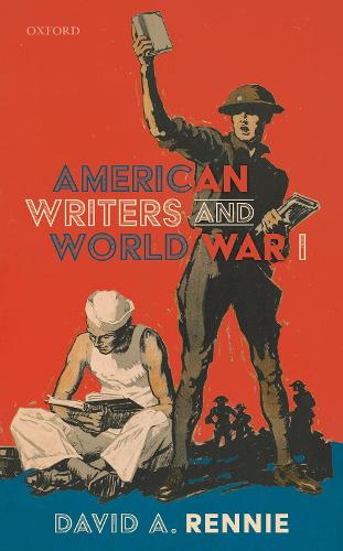 Паперова книга «American Writers and World War I», автор Девід А. Ренні - фото №1