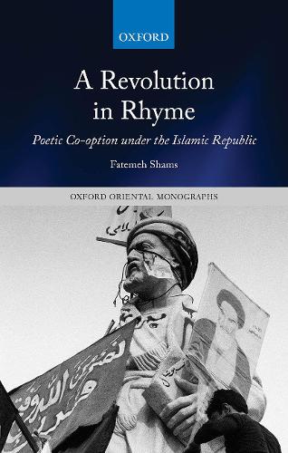 Бумажная книга «A Revolution in Rhyme: Poetic Co-option under the Islamic Republic», автор Фатема Шамс - фото №1
