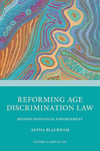 Паперова книга «Reforming Age Discrimination Law: Beyond Individual Enforcement», автор Алісія Блекхем - фото №1