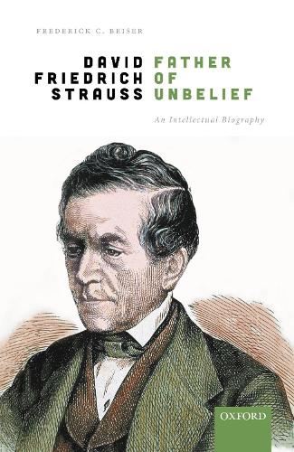 Бумажная книга «David Friedrich Strauß, Father of Unbelief: An Intellectual Biography», автор Фредерик К. Бейзер - фото №1