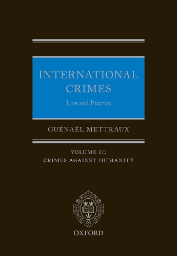 Бумажная книга «International Crimes: Law and Practice: Volume II: Crimes Against Humanity», автор Генаэль Меттро - фото №1