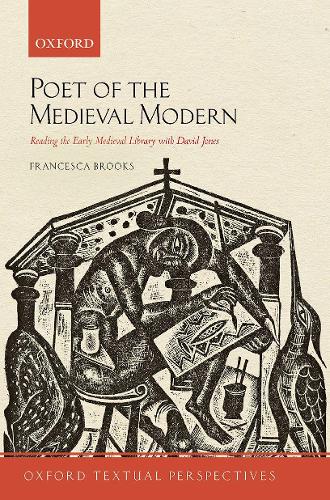 Бумажная книга «Poet of the Medieval Modern: Reading the Early Medieval Library with David Jones», автор Франческа Брукс - фото №1