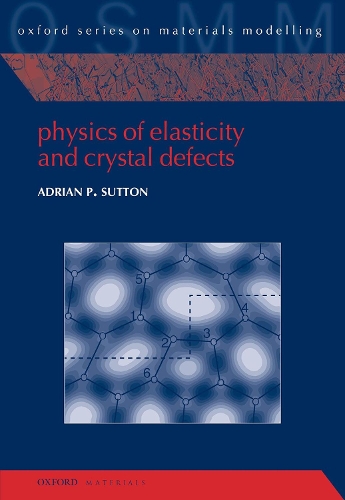 Бумажная книга «Physics of Elasticity and Crystal Defects», автор Адриан П. Саттон - фото №1