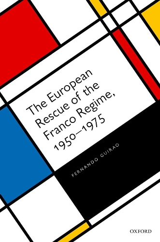 Бумажная книга «The European Rescue of the Franco Regime, 1950-1975», автор Фернандо Гирао - фото №1