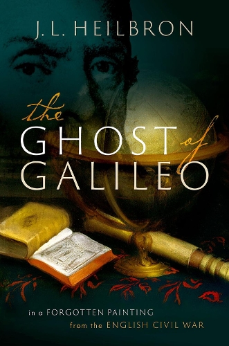 Бумажная книга «The Ghost of Galileo: In a forgotten painting from the English Civil War», автор Дж. Л. Хейлброн - фото №1