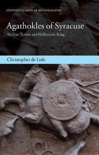 Бумажная книга «Agathokles of Syracuse: Sicilian Tyrant and Hellenistic King», автор Кристофер де Лисл - фото №1