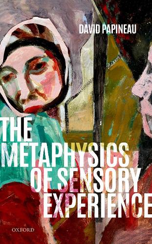 Бумажная книга «The Metaphysics of Sensory Experience», автор Дэвид Папино - фото №1