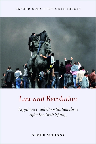 Паперова книга «Law and Revolution: Legitimacy and Constitutionalism After the Arab Spring», автор Німер Султані - фото №1