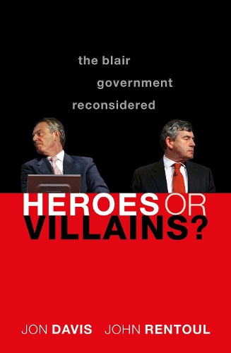 Бумажная книга «Heroes or Villains?: The Blair Government Reconsidered», автор Джон Дэвис - фото №1