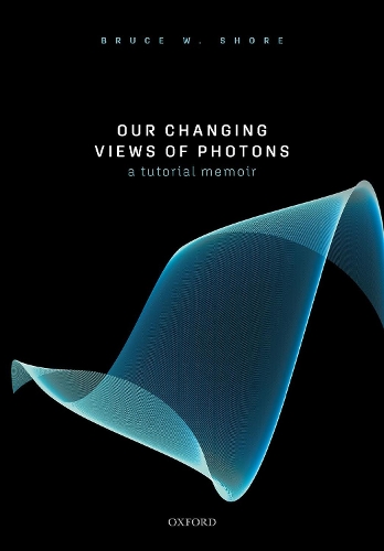 [object Object] «Our Changing Views of Photons: A Tutorial Memoir», автор Брюс В. Шор - фото №1