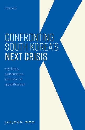 Бумажная книга «Confronting South Korea's Next Crisis: Rigidities, Polarization, and Fear of Japanification», автор Чжэчжун У - фото №1