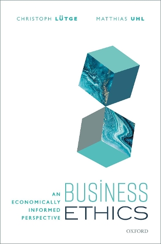 Бумажная книга «Business Ethics: An Economically Informed Perspective», автор Кристоф Лютге - фото №1