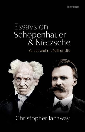 Бумажная книга «Essays on Schopenhauer and Nietzsche: Values and the Will of Life», автор Кристофер Джанауэй - фото №1