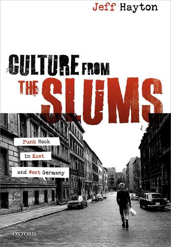Бумажная книга «Culture from the Slums: Punk Rock in East and West Germany», автор Джефф Хейтон - фото №1