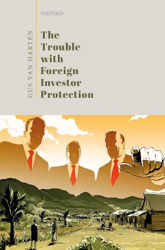 Бумажная книга «The Trouble with Foreign Investor Protection», автор Гас Ван Хартен - фото №1