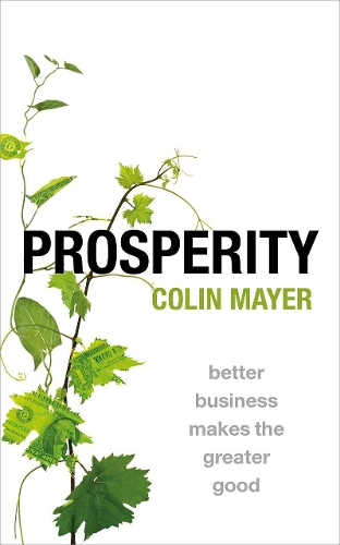 Паперова книга «Prosperity: Better Business Makes the Greater Good», автор Колін Майєр - фото №1