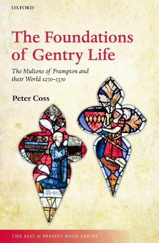 Бумажная книга «The Foundations of Gentry Life: The Multons of Frampton and their World 1270-1370», автор Питер Косс - фото №1