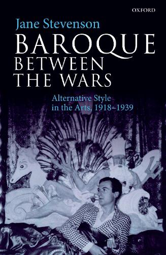 Бумажная книга «Baroque between the Wars: Alternative Style in the Arts, 1918-1939», автор Джейн Стивенсон - фото №1