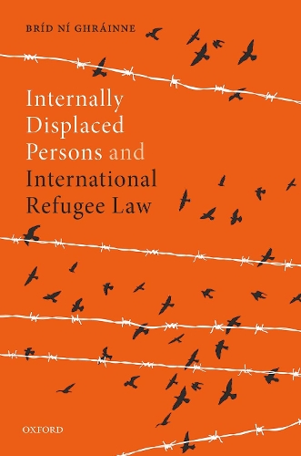 Бумажная книга «Internally Displaced Persons and International Refugee Law», автор Брид Ни Граинн - фото №1