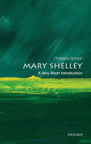 Бумажная книга «Mary Shelley: A Very Short Introduction», автор Шарлотта Гордон - фото №1