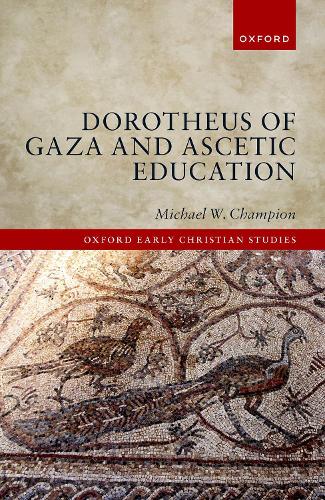 Бумажная книга «Dorotheus of Gaza and Ascetic Education», автор Майкл В. Чемпион - фото №1