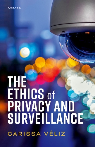 Паперова книга «The Ethics of Privacy and Surveillance», автор Карісса Веліз - фото №1