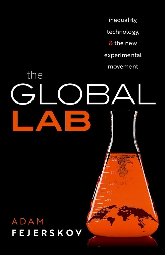 [object Object] «The Global Lab: Inequality, Technology, and the Experimental Movement», автор Адам Феджерсков - фото №1