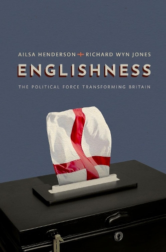 Паперова книга «Englishness: The Political Force Transforming Britain», авторів Ейлса Хендерсон, Річард Він Джонс - фото №1