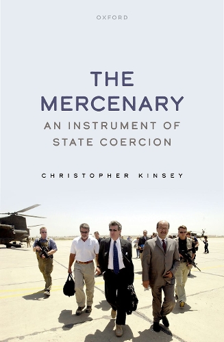 Паперова книга «The Mercenary: An Instrument of State Coercion», автор Крістофер Кінсі - фото №1