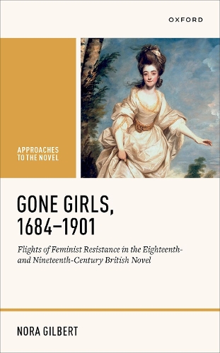 Paper book «Gone Girls, 1684-1901: Flights of Feminist Resistance in the Eighteenth- and Nineteenth-Century British Novel», author Nora Gilbert - фото №1