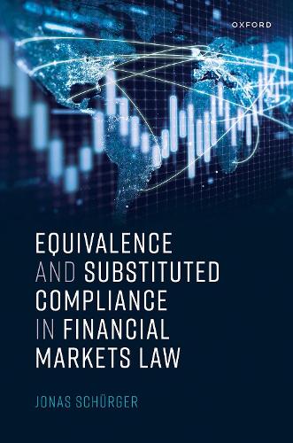 Бумажная книга «Equivalence and Substituted Compliance in Financial Markets Law», автор Йонас Шюргер - фото №1
