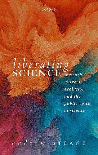 [object Object] «Liberating Science: The Early Universe, Evolution and the Public Voice of Science», автор Эндрю Стин - фото №1