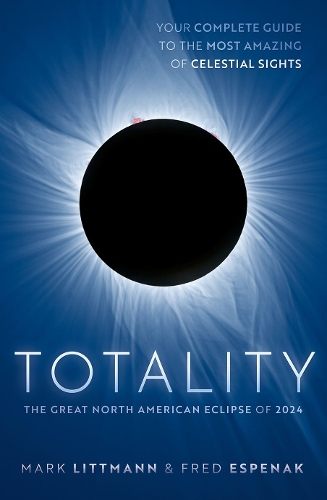 [object Object] «Totality: The Great North American Eclipse of 2024», авторів Фред Еспенак, Марк Літтманн - фото №1